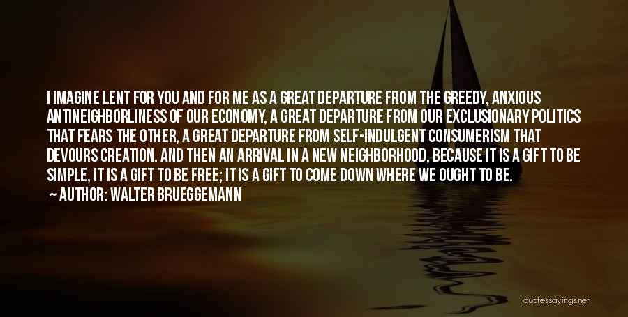 Economy And Politics Quotes By Walter Brueggemann