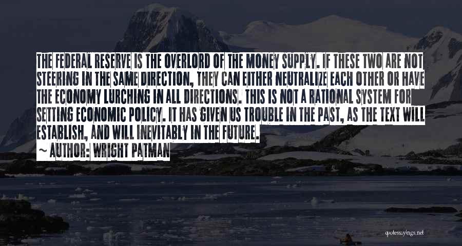 Economy And Politics Quotes By Wright Patman
