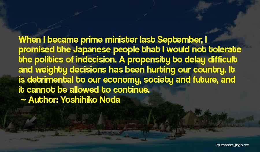 Economy And Politics Quotes By Yoshihiko Noda