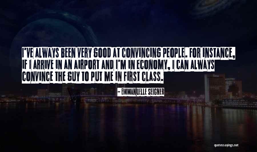 Economy Class Quotes By Emmanuelle Seigner Economy Class Quotes By Emmanuelle Seigner