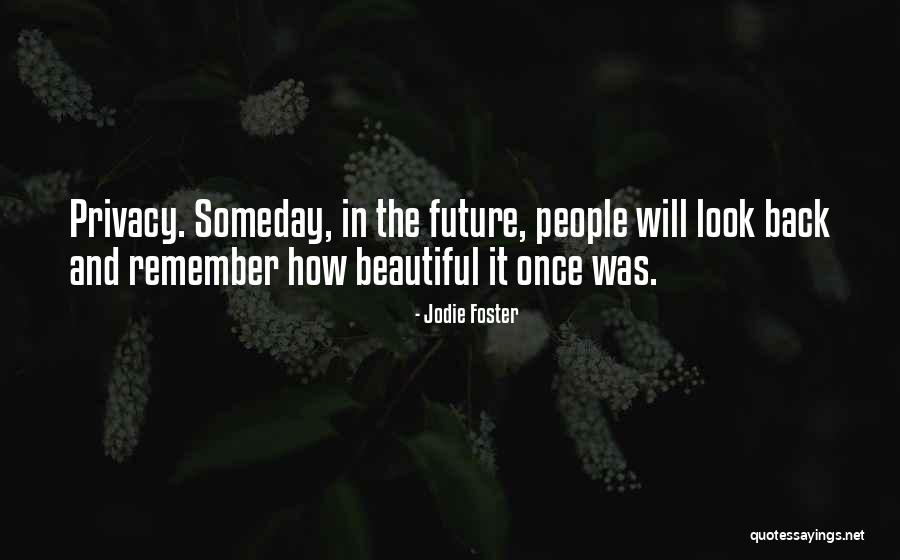 Ecopsychology Programs Quotes By Jodie Foster Ecopsychology Programs Quotes By Jodie Foster