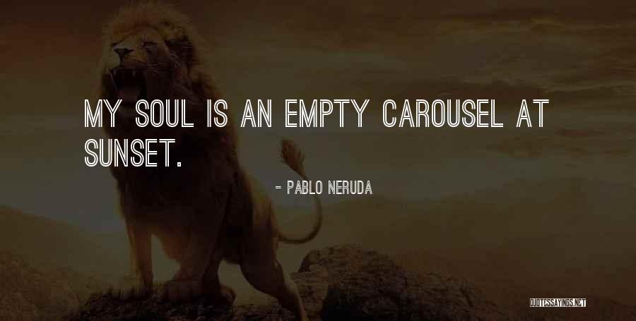 Ecopsychology Quotes By Pablo Neruda Ecopsychology Quotes By Pablo Neruda