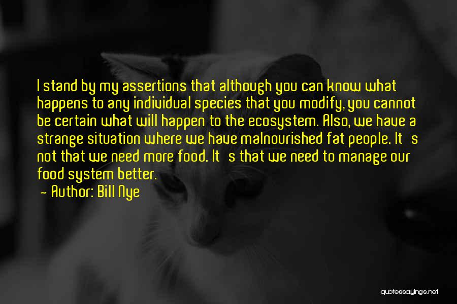 Ecosystem Quotes By Bill Nye