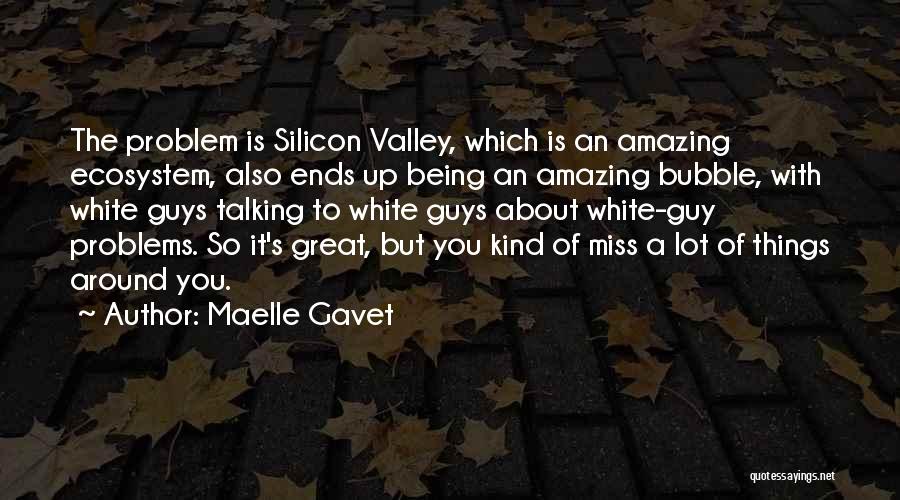Ecosystem Quotes By Maelle Gavet