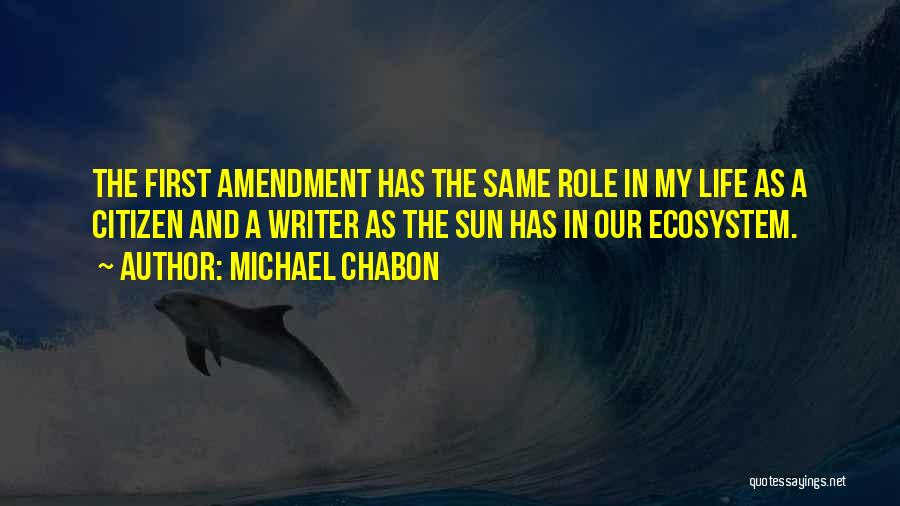 Ecosystem Quotes By Michael Chabon