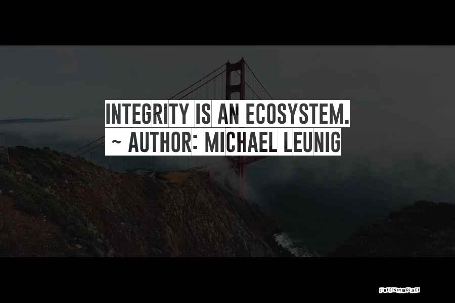 Ecosystem Quotes By Michael Leunig