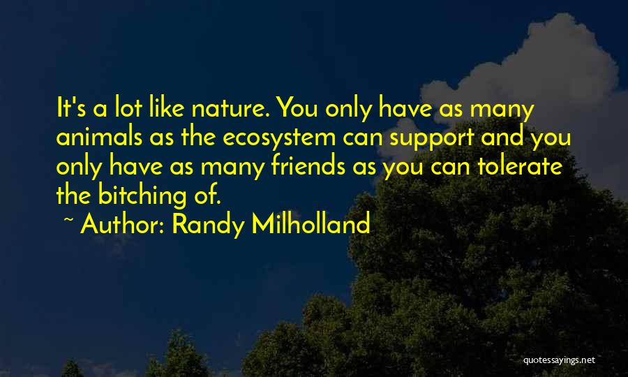 Ecosystem Quotes By Randy Milholland