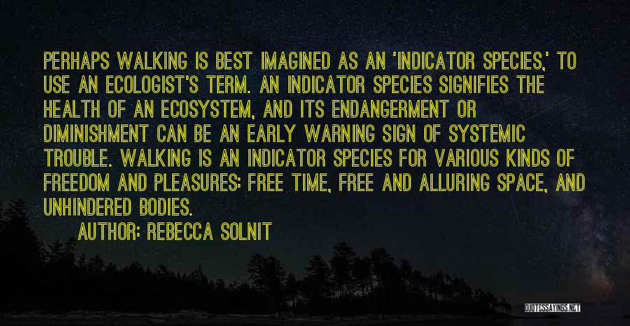 Ecosystem Quotes By Rebecca Solnit