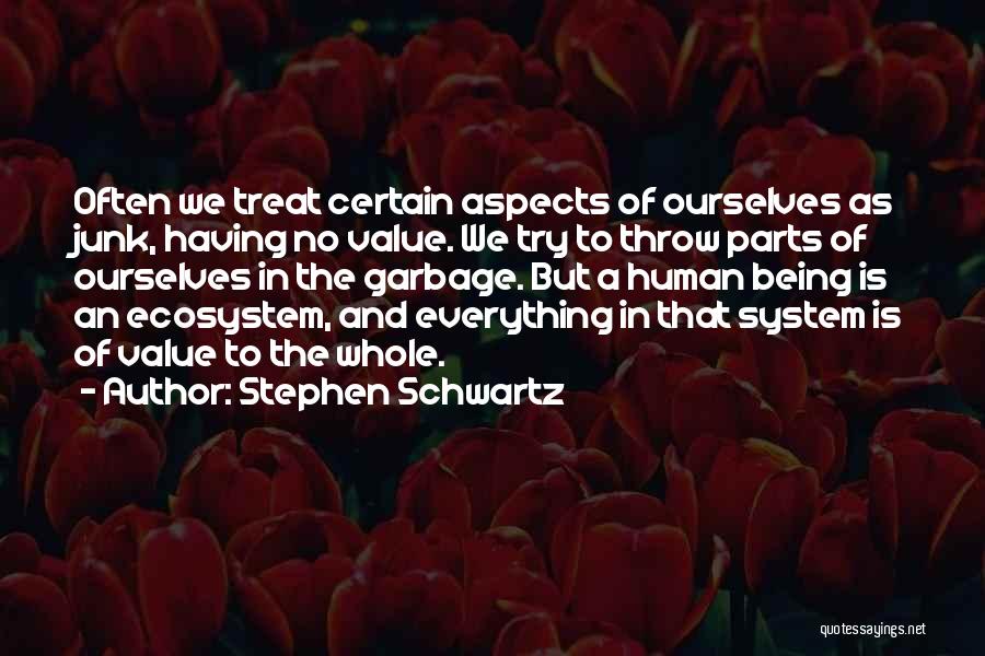 Ecosystem Quotes By Stephen Schwartz