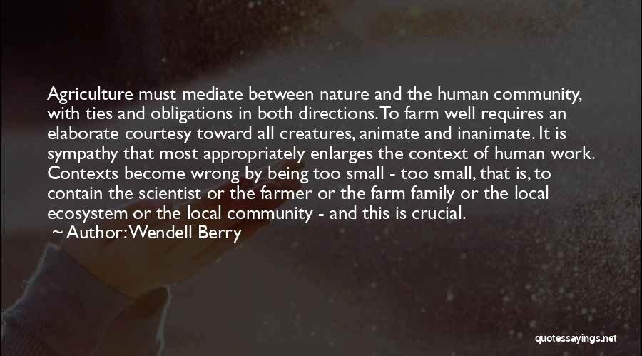 Ecosystem Quotes By Wendell Berry