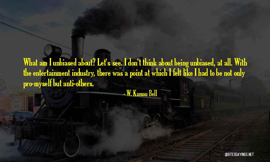 Ecotones Quotes By W. Kamau Bell Ecotones Quotes By W. Kamau Bell