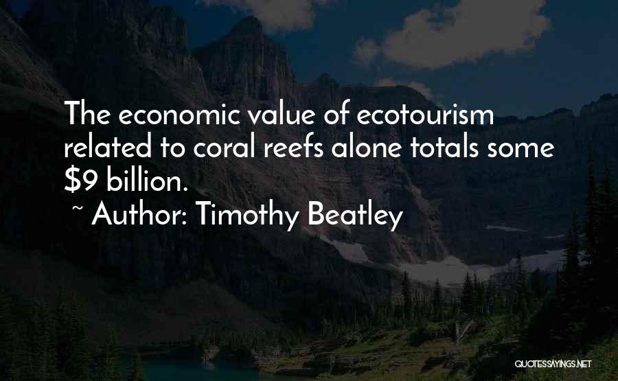 Ecotourism Quotes By Timothy Beatley