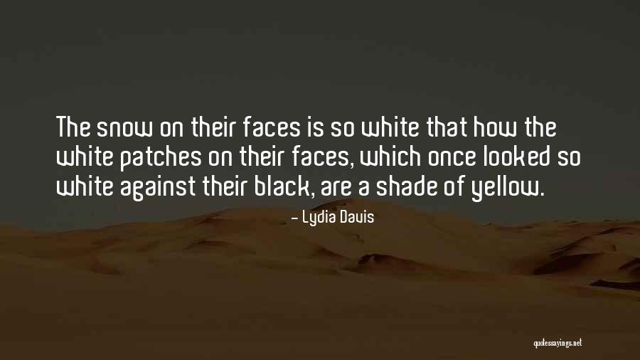Ecrivez Trios Quotes By Lydia Davis Ecrivez Trios Quotes By Lydia Davis