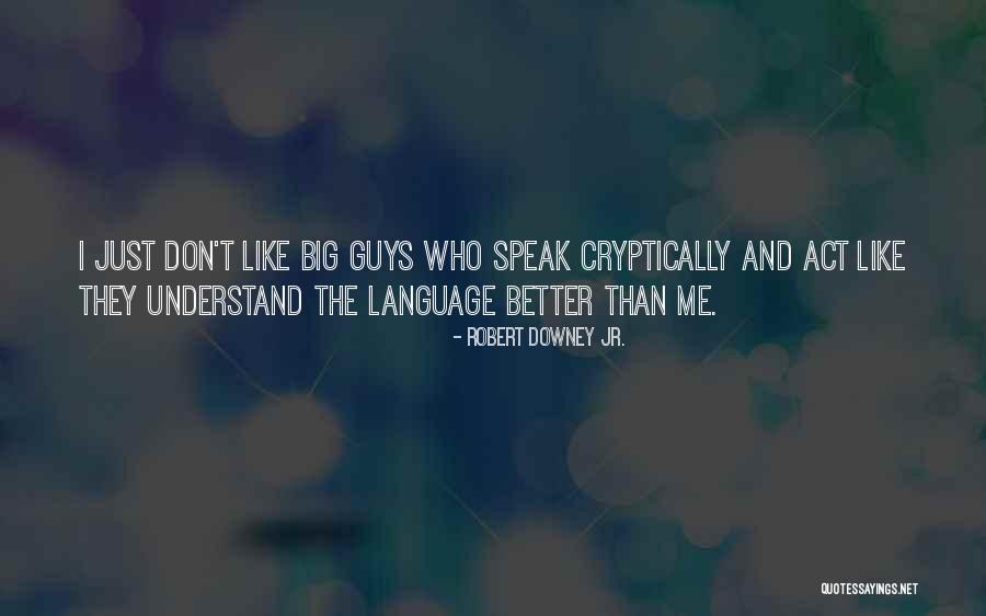 Ecstasies Letra Quotes By Robert Downey Jr. Ecstasies Letra Quotes By Robert Downey Jr.