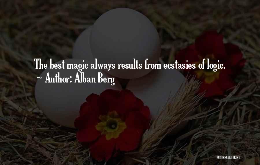 Ecstasies Quotes By Alban Berg