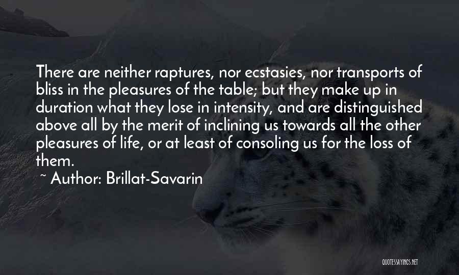 Ecstasies Quotes By Brillat-Savarin