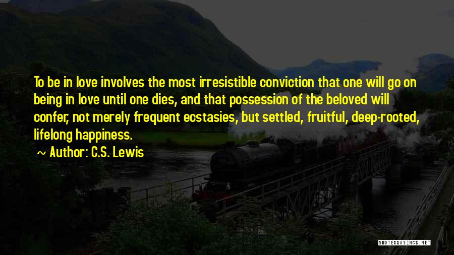 Ecstasies Quotes By C.S. Lewis