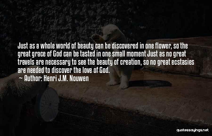 Ecstasies Quotes By Henri J.M. Nouwen