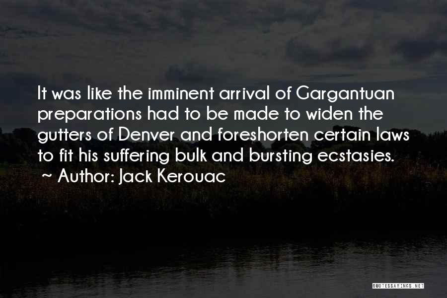 Ecstasies Quotes By Jack Kerouac