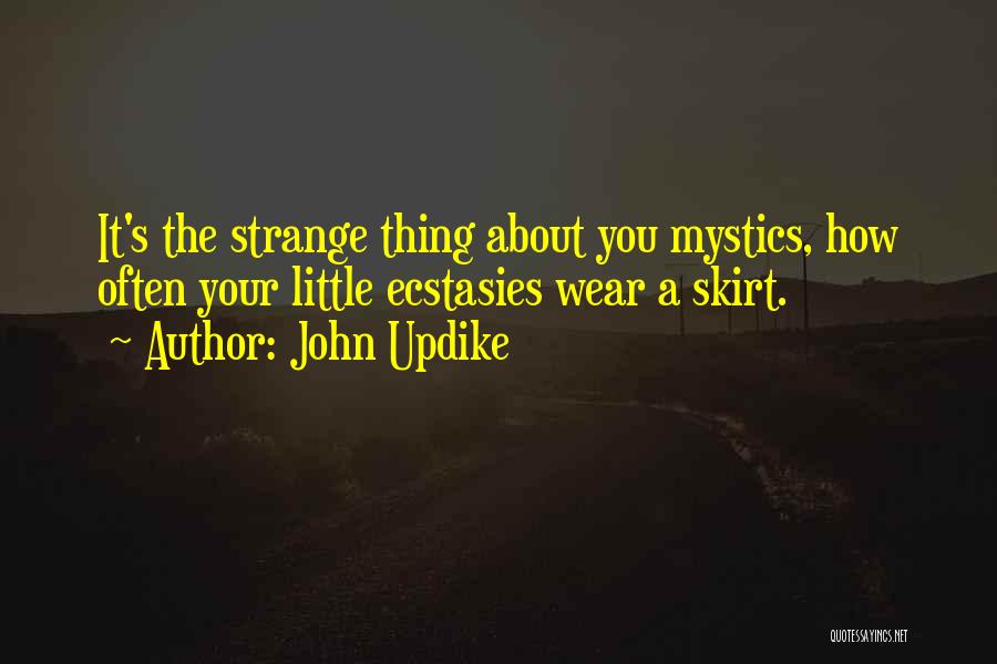 Ecstasies Quotes By John Updike