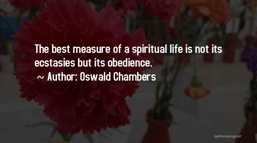 Ecstasies Quotes By Oswald Chambers