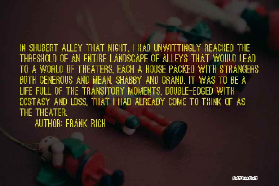 Ecstasy Life Quotes By Frank Rich