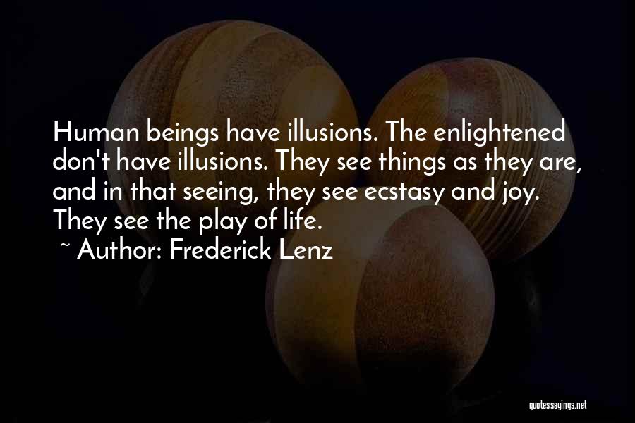 Ecstasy Life Quotes By Frederick Lenz