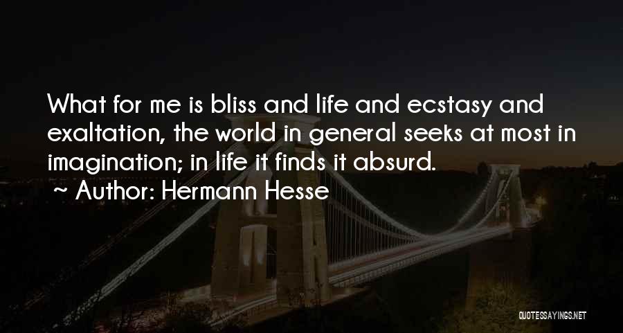 Ecstasy Life Quotes By Hermann Hesse