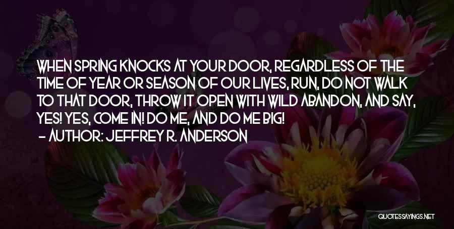 Ecstasy Life Quotes By Jeffrey R. Anderson