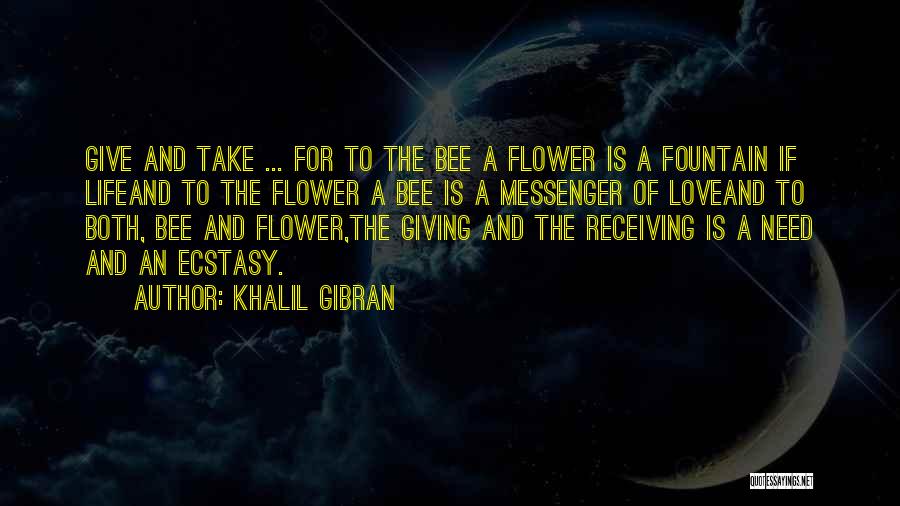 Ecstasy Life Quotes By Khalil Gibran