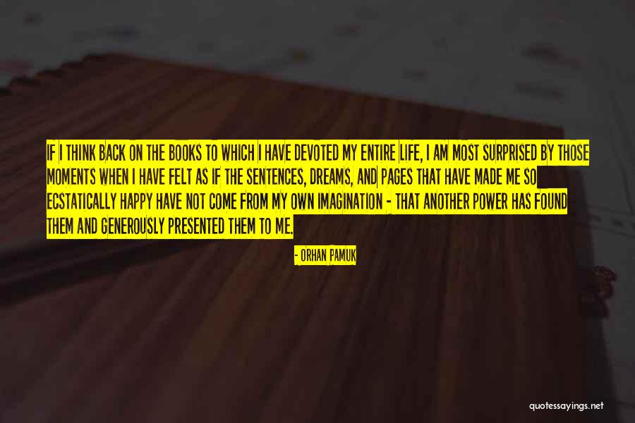 Ecstatically Happy Quotes By Orhan Pamuk