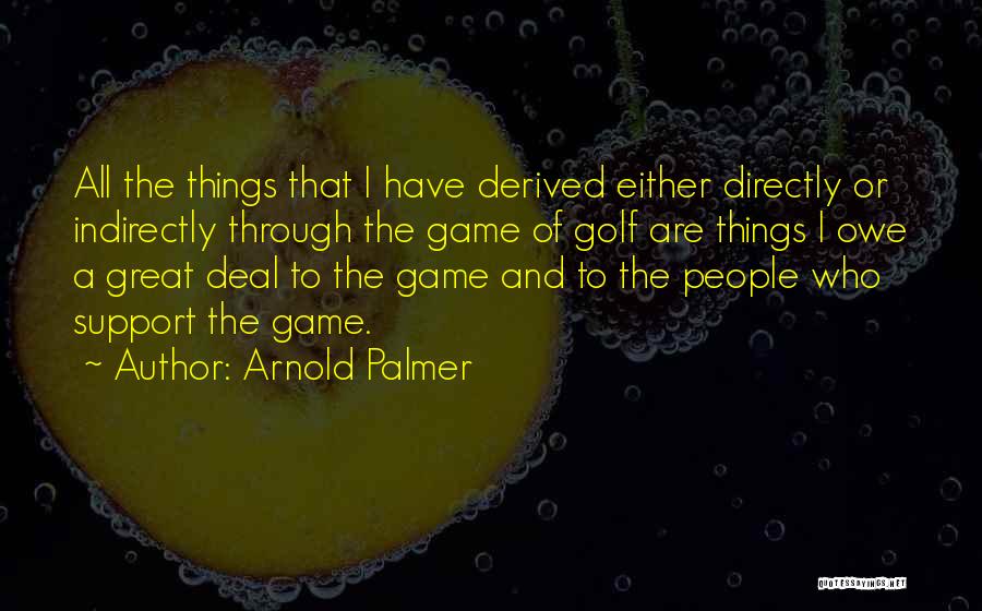 Ecuador Religion Quotes By Arnold Palmer