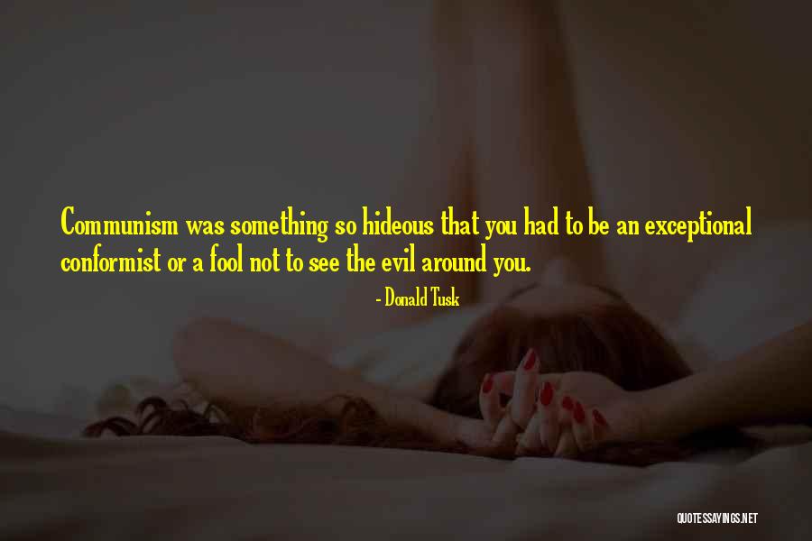Ecuadorian Women Quotes By Donald Tusk Ecuadorian Women Quotes By Donald Tusk