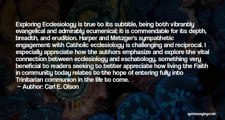 Ecumenical Quotes By Carl E. Olson