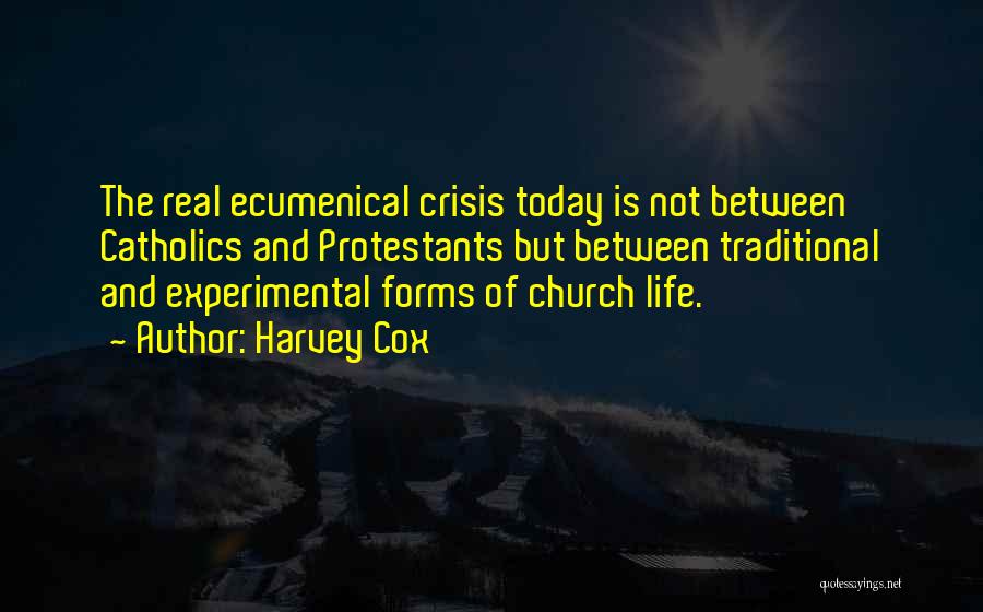 Ecumenical Quotes By Harvey Cox