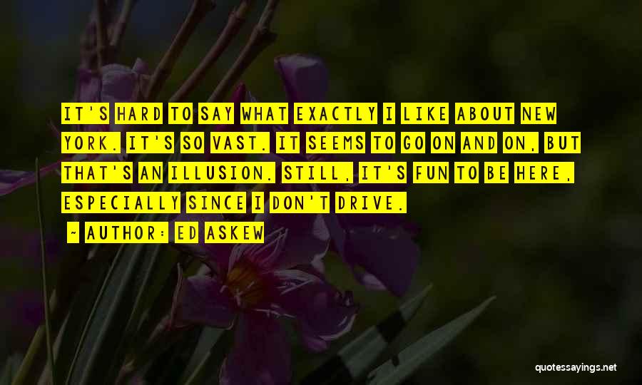 Ed Askew Quotes 1025569