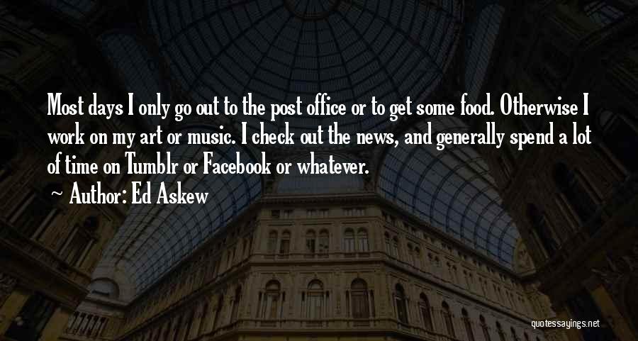 Ed Askew Quotes 912528