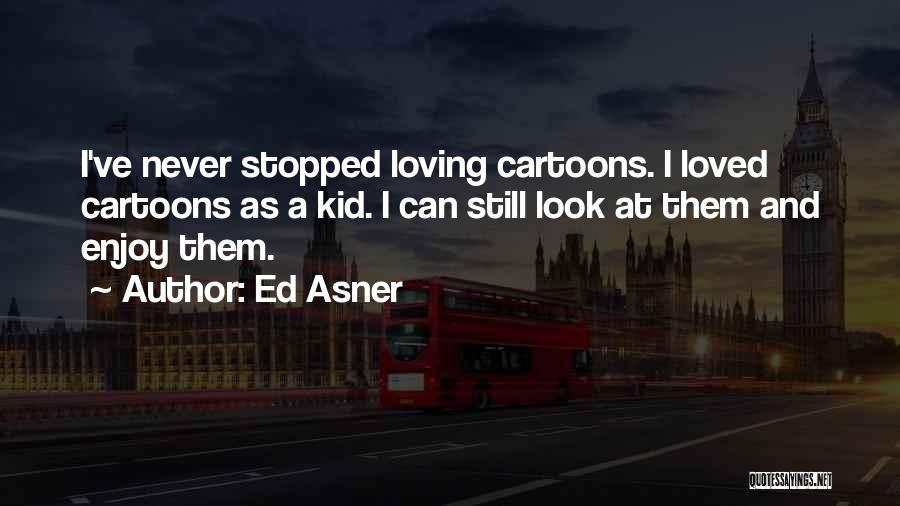 Ed Asner Quotes 1632319