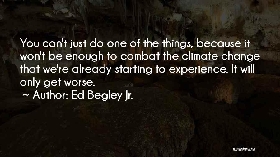 Ed Begley Quotes By Ed Begley Jr.