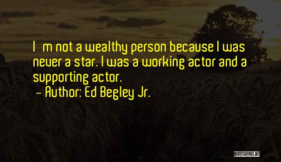 Ed Begley Quotes By Ed Begley Jr.