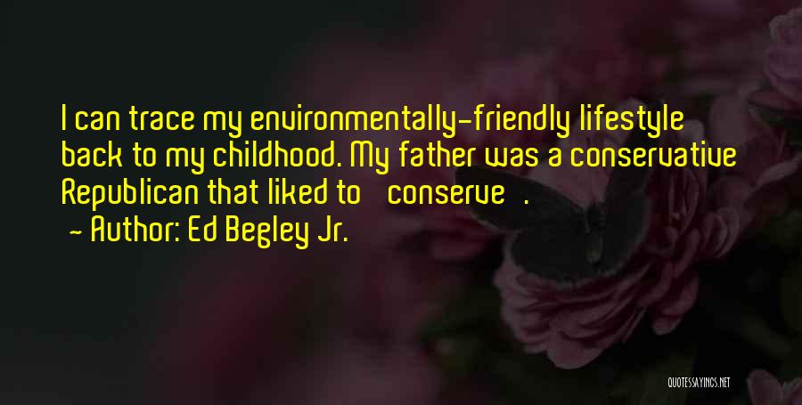 Ed Begley Quotes By Ed Begley Jr.