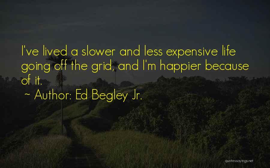 Ed Begley Quotes By Ed Begley Jr.