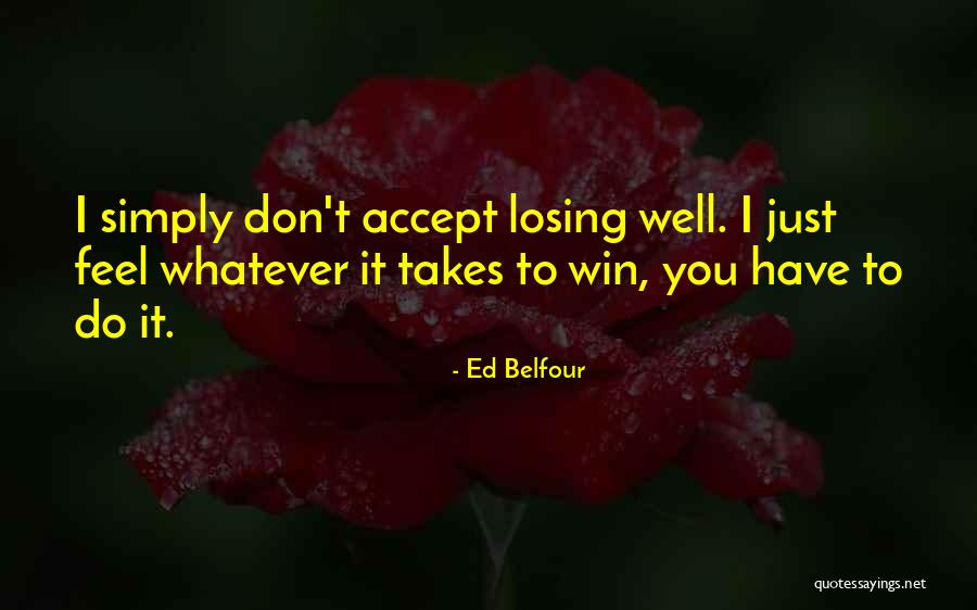 Ed Belfour Quotes 756044