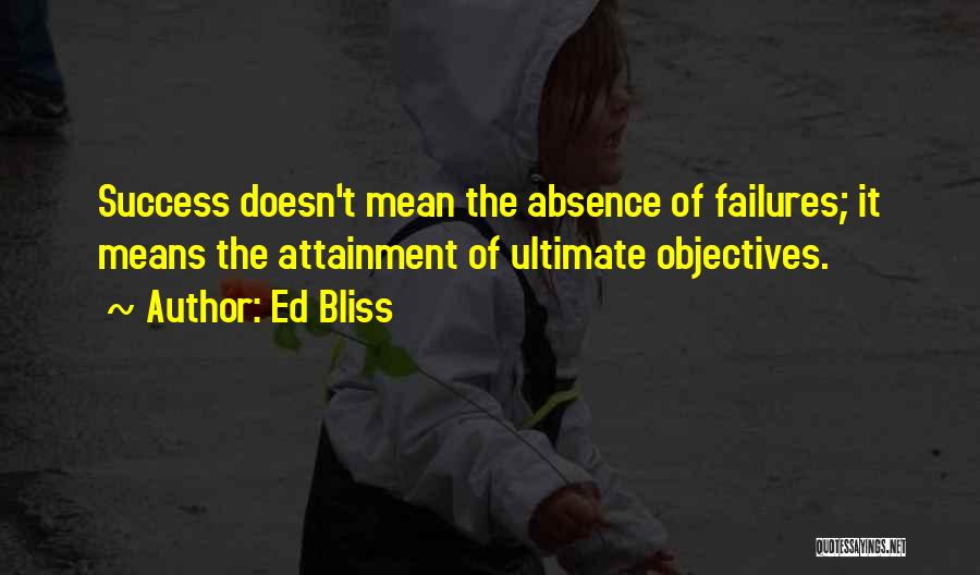 Ed Bliss Quotes 792572