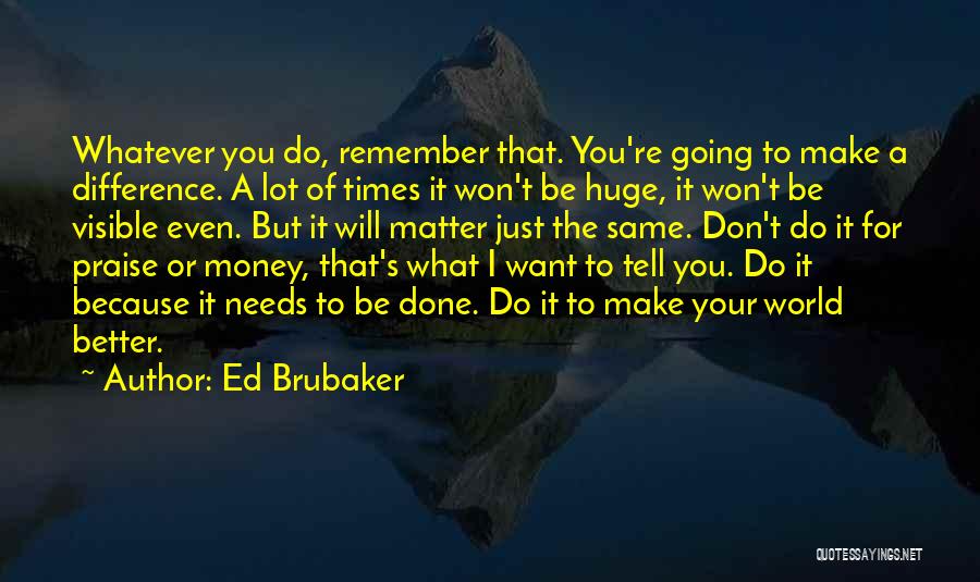 Ed Brubaker Quotes 774394