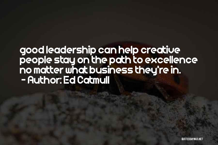 Ed Catmull Quotes 1225150