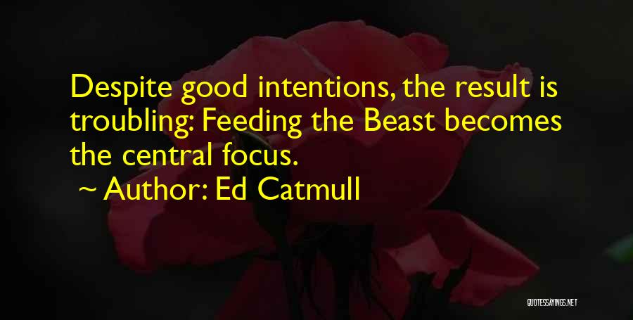 Ed Catmull Quotes 1370085