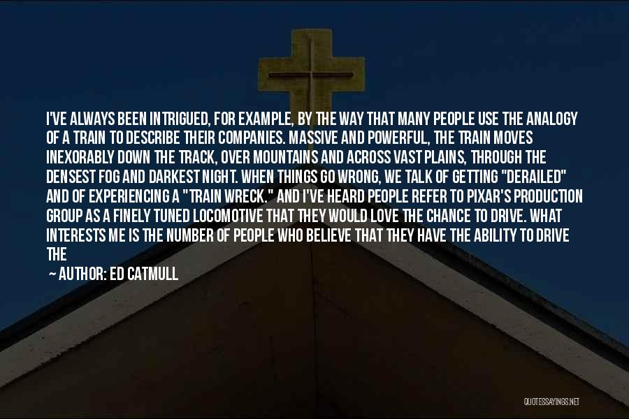 Ed Catmull Quotes 160444