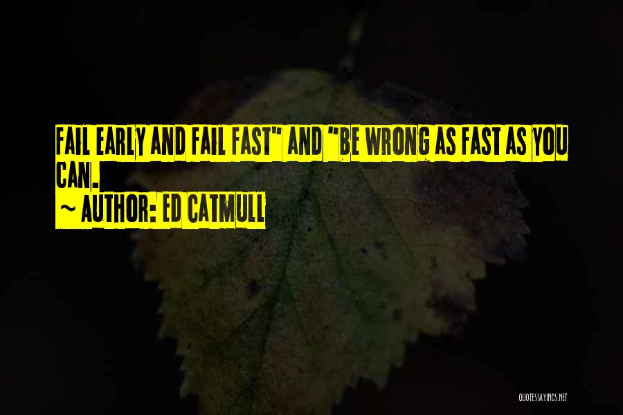 Ed Catmull Quotes 1605853