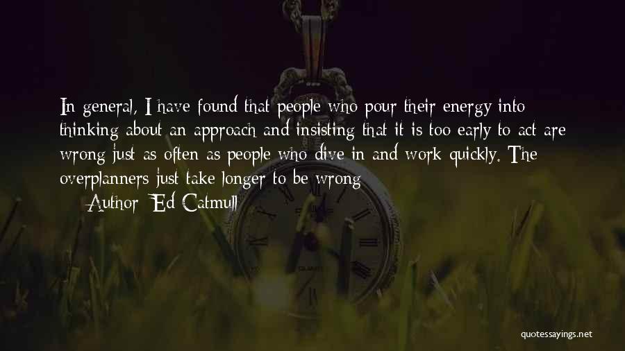 Ed Catmull Quotes 1770116
